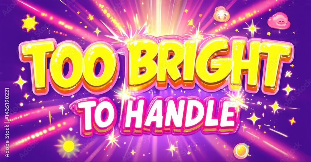 Bright text proclaims Too Bright To Handle. Vivid purple background features sparkling stars, suns, plus whimsical monster faces. Energetic design suggests playful game or event promotion. Bright text proclaims Too Bright To Handle. Vivid purple background features sparkling stars, suns, plus whimsical monster faces. Energetic design suggests playful game or event promotion.