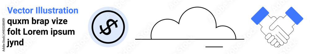 Dollar sign in a circular frame, a minimalistic cloud, and a handshake representing finance, technology, collaboration, business deals, trust, networking, ideal for a simple landing page Dollar sign in a circular frame, a minimalistic cloud, and a handshake representing finance, technology, collaboration, business deals, trust, networking, ideal for a simple landing page