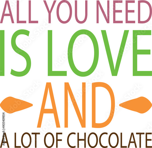 Delicious Ways to Make Your Chocolate Day Unforgettable. All You Need is Love… and a Lot of Chocolate typography design