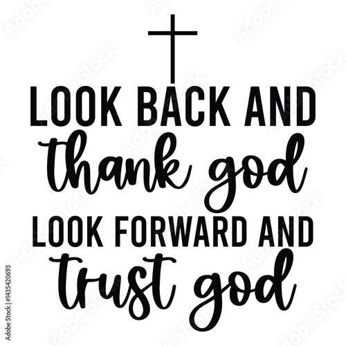 Look back and thank god look forward and trust god SVG Art & Illustration