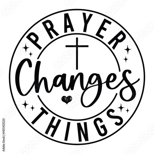 Prayer changes things SVG Art & Illustration