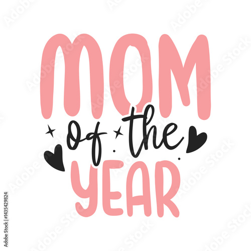 Mom of the year mom life designs