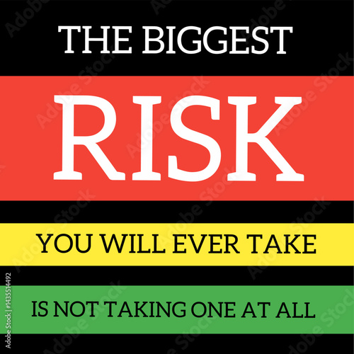 The biggest risk you can ever take is not taking one at all - Inspirational Sayings - Motivational Quotes for Creative Posters-Banners-Typography