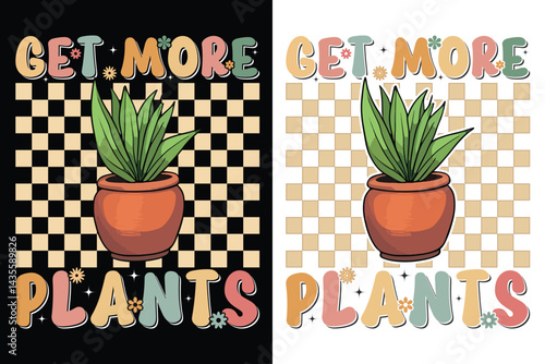 Get More Plants, Wave Groovy Dying Plant In Planter, Planting Typography design, Gardening Typography Design