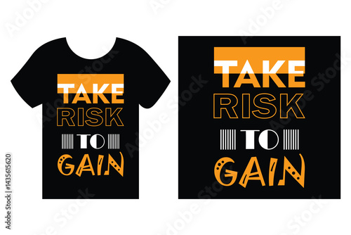 Motivational T Shirt Design Featuring Take Risk to Gain