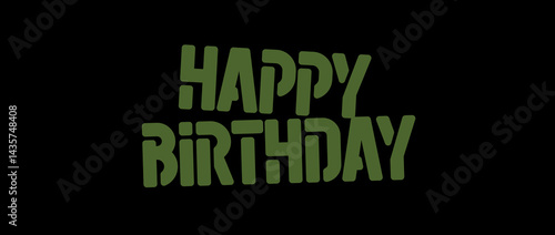Happy birthday bold stencil lettering in military green on dark background. Perfect for masculine greeting cards, rugged party invitations, army-themed decor. Vector illustration.