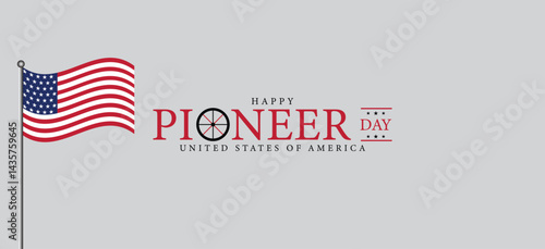 Pioneer Day Honoring the Spirit of Innovation in the USA