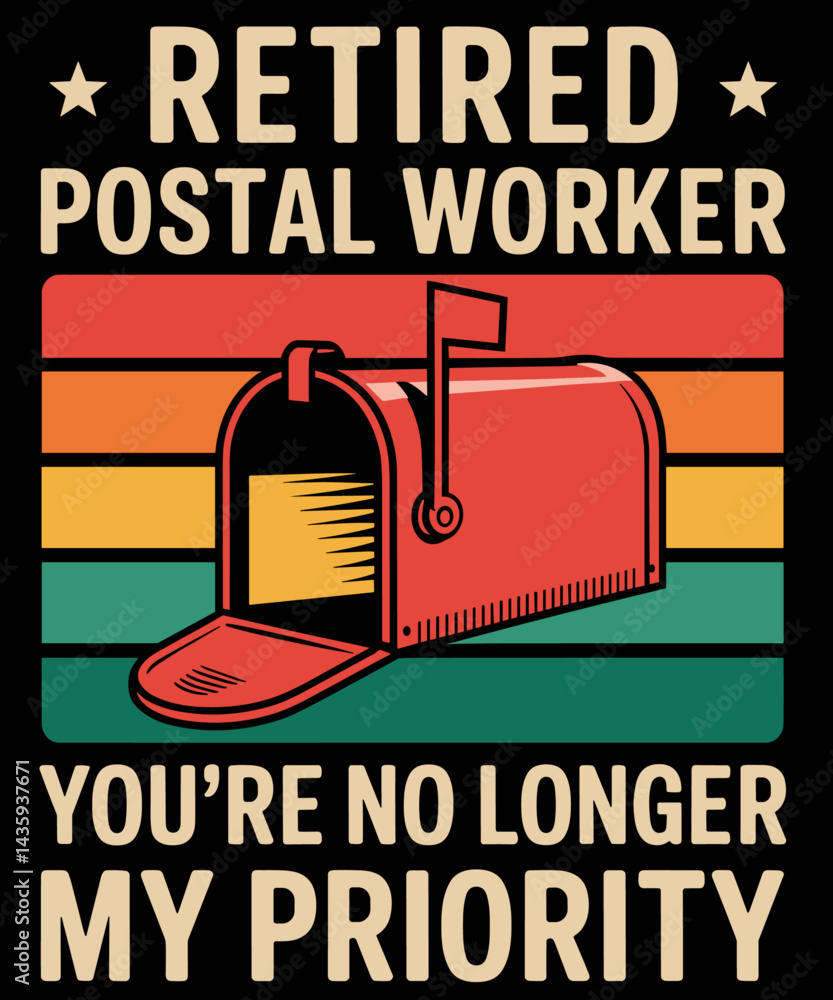 Naklejka premium Retired Postal Worker No Longer My Priority