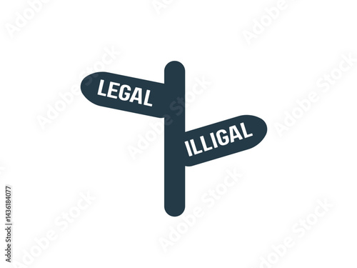 Vector illustration of a directional signpost with two arrows labeled "LEGAL" and "ILLEGAL," symbolizing decision making, law, regulation, ethics, and compliance concepts.

