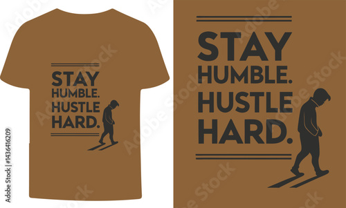 stay humble hustle hard t-shirt design
