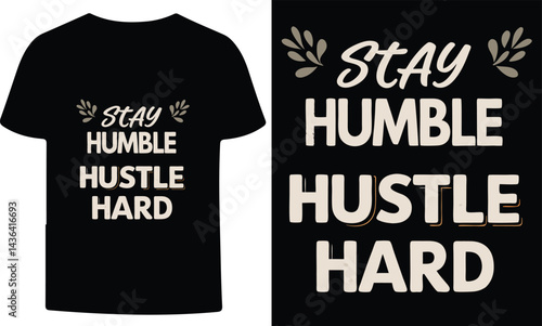 stay humble hustle hard t-shirt design