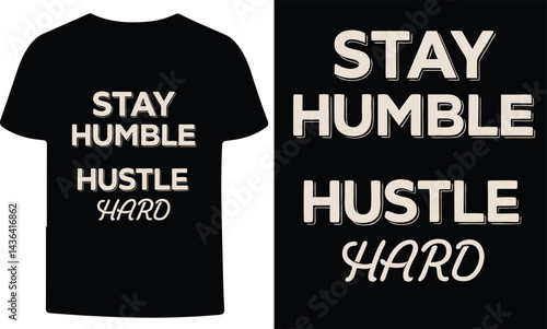 stay humble hustle hard t-shirt design