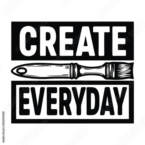 Bold CREATE EVERYDAY Text, Black Brushstroke, Black Square Frame, White Background