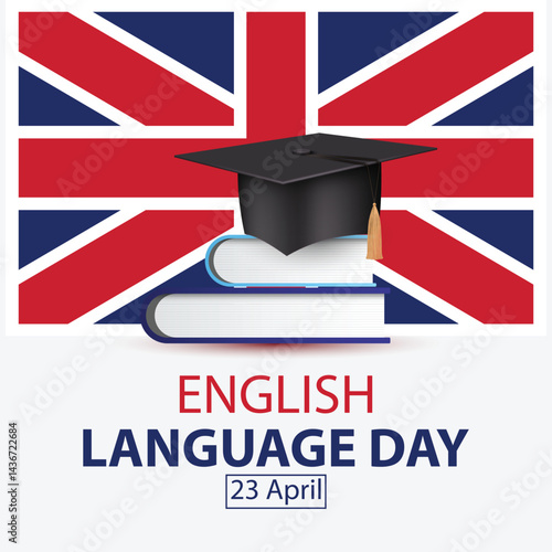 International English Language day. 23rd April International English Language day celebration cover banner with silhouette world map, earth globe, book icons and text in UK flag colours.