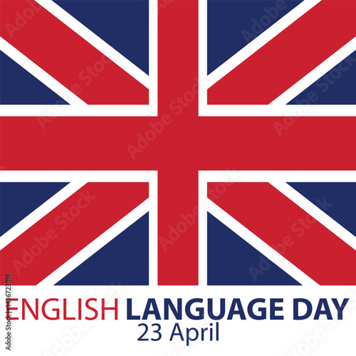 International English Language day. 23rd April International English Language day celebration cover banner with silhouette world map, earth globe, book icons and text in UK flag colours.