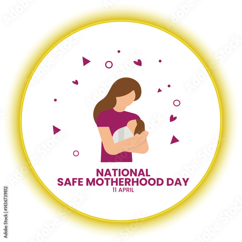 National Safe Motherhood Day
April 11th, Social Media Design Vector Templates, Family, Love, Home, Just Born 
