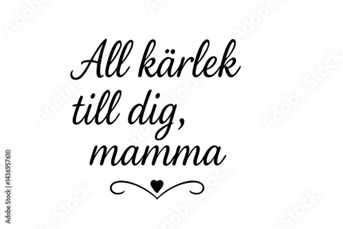 Swedish Mother’s Day vector with elegant black cursive text “All kärlek till dig, mamma” on transparent background