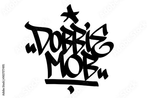 "Dobbie Mob" graffiti tag in bold, street art style. Hand-drawn lettering with a gritty, rebellious vibe, perfect for cannabis culture, streetwear designs, and urban art with a bold attitude.