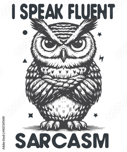 I Speak Fluent Sarcasm Owl T-Shirt Design Vector, speak fluent sarcasm, sarcasm, owl, bird, funny, humor, witty, joke, smart, animal, t-shirt design, apparel, graphic
