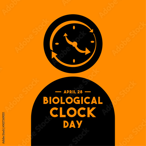 Biological Clock Day. April 28.