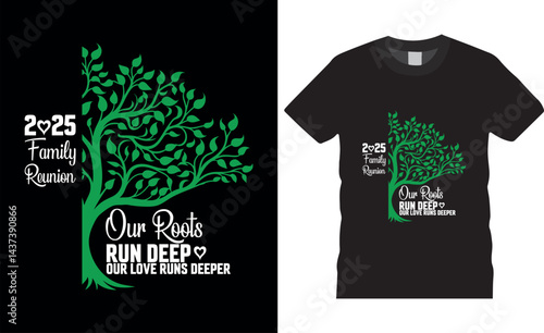 Family reunion our roots Family Reunion Typography Vector T shirt Design.