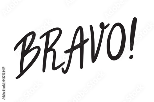 Bravo hand drawn doodle lettering poster phrase. Text quote, Bravo handwritten words and comic letters 