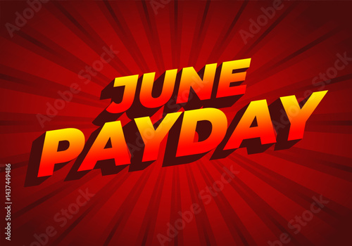 June Payday. Text effect for promotion ads about payday in june. Yellow red gradient colors