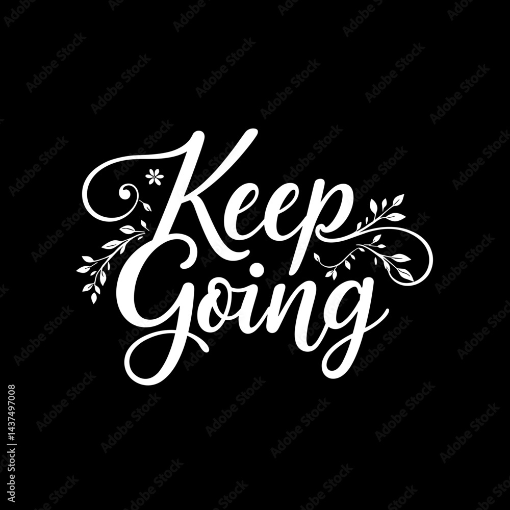 Keep Going Inspirational Typography Design on Black Background Keep Going Inspirational Typography Design on Black Background