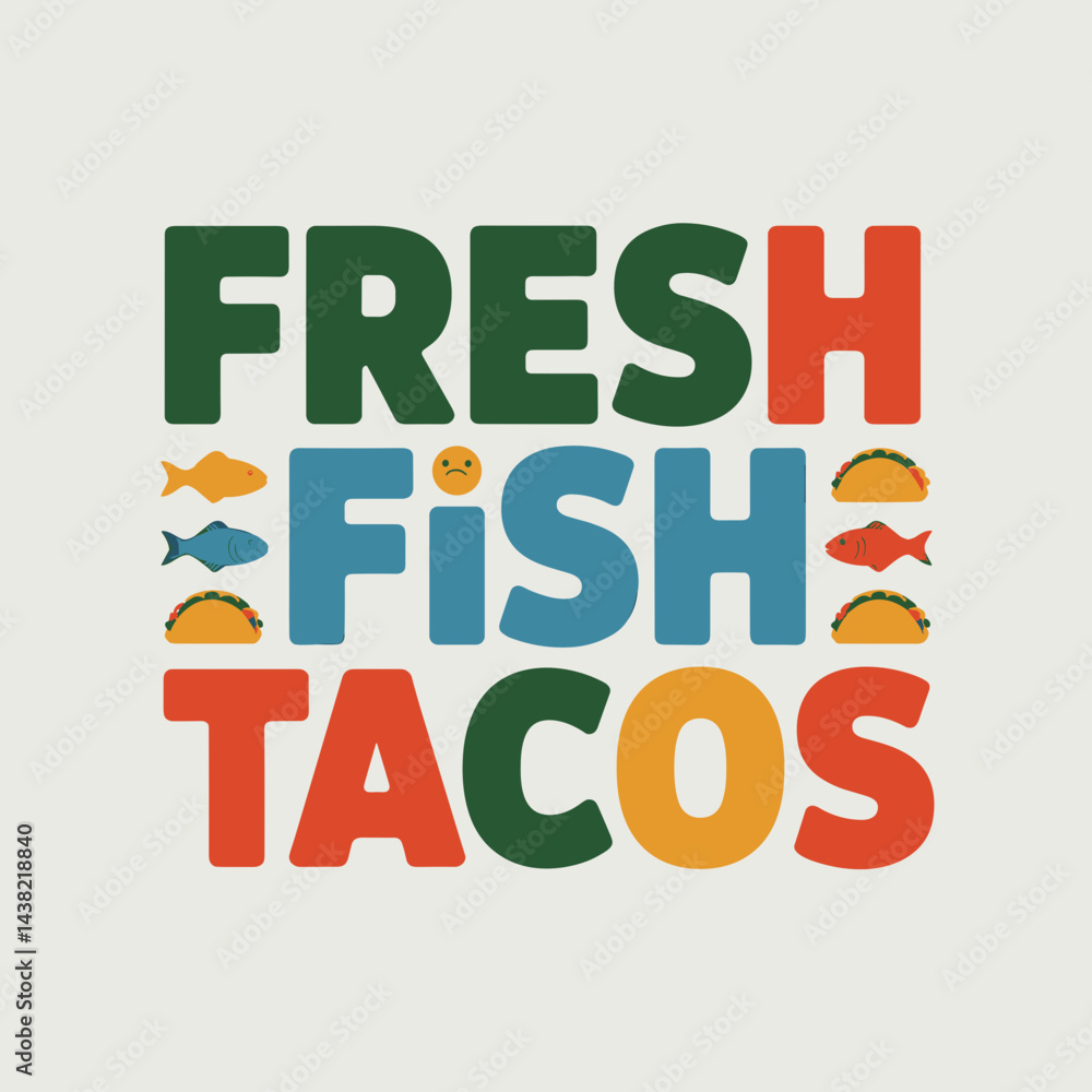 Fresh Fish Tacos Typography Art Fresh Fish Tacos Typography Art