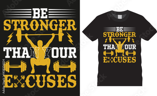 Be stronger than your excuses, Gym motivational quote fitness typography vector t shirt design