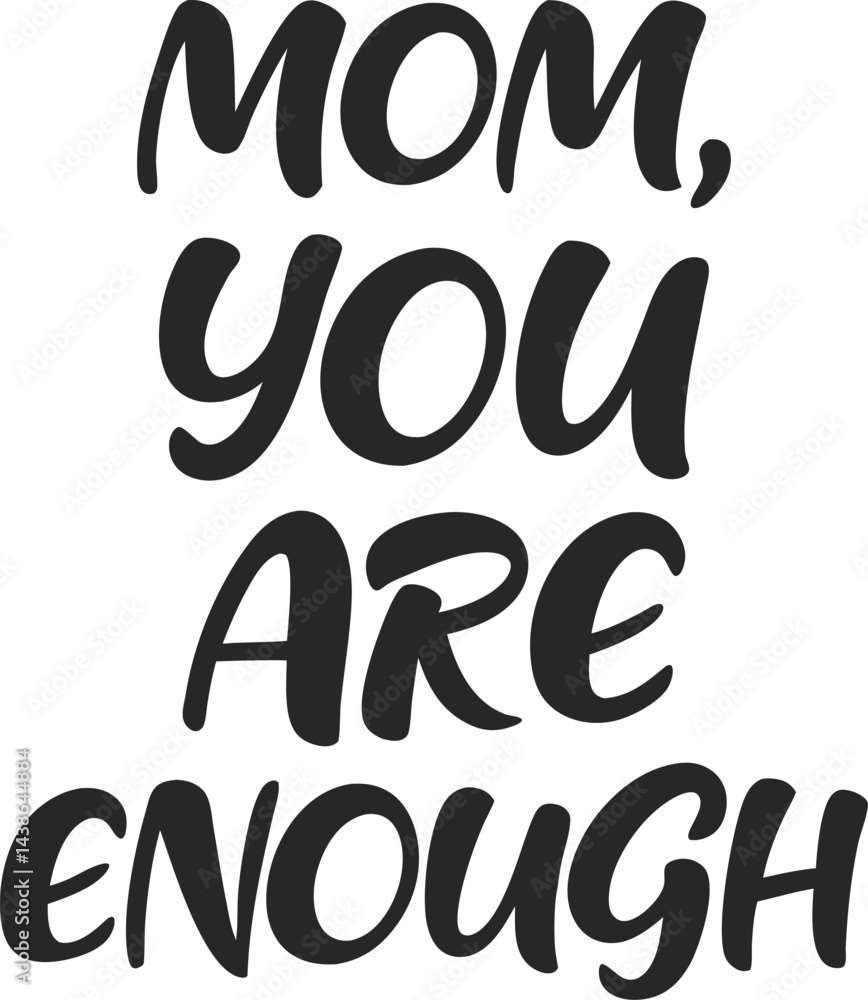 Modern Typography vector of ‘Mom, You Are Enough’ Quote
Modern Typography vector of ‘Mom, You Are Enough’ Quote