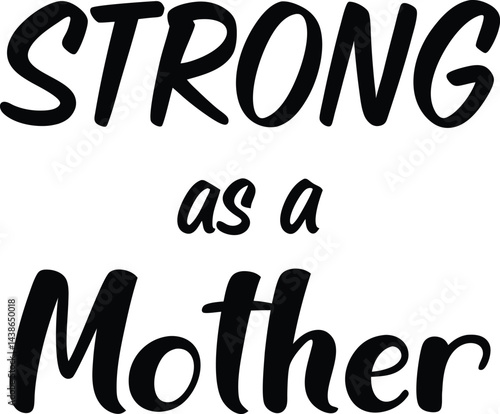 Storng As A Mother Typography Vector for T-shirt or Poster regarding Mother's Day
