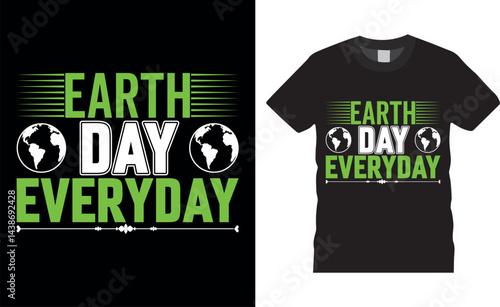 Fotografie Earth day everyday, Earth Day typography vector t-shirt design.
