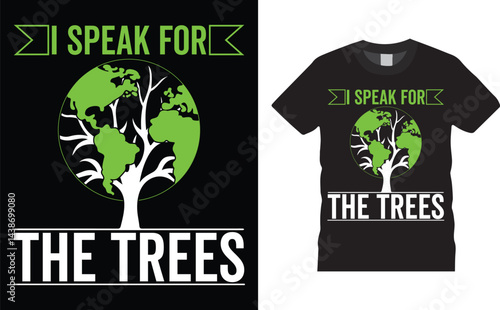 Obraz na plátně I speak for the trees, Earth Day typography vector t-shirt design