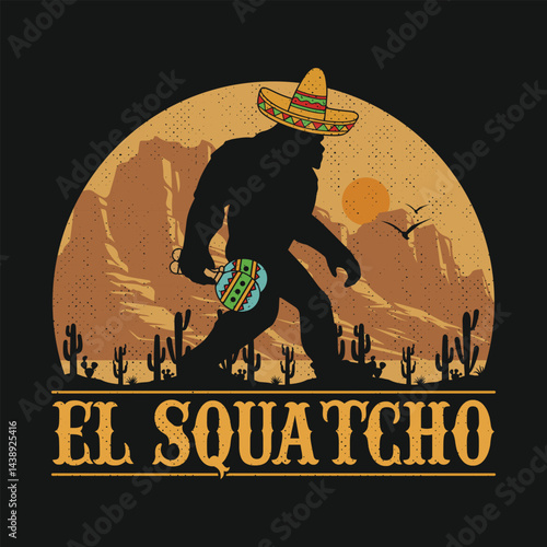 El Squatcho Mexican Bigfoot Funny Cinco De Mayo T Shirt Design