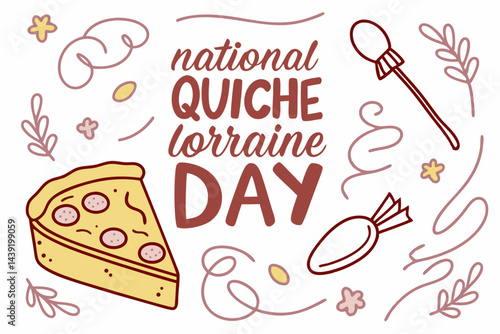NATIONAL QUICHE LORRAINE DAY vector illustration