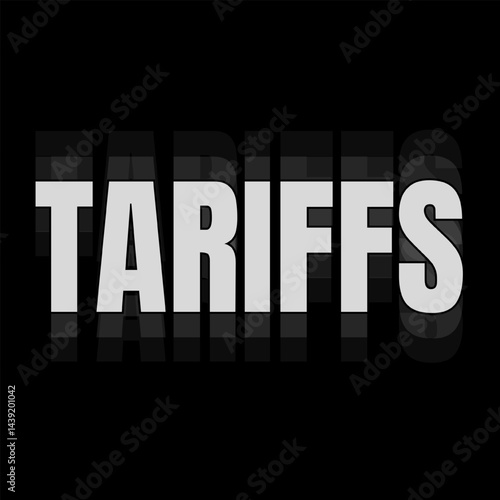 Vector text illustration for Tariffs.