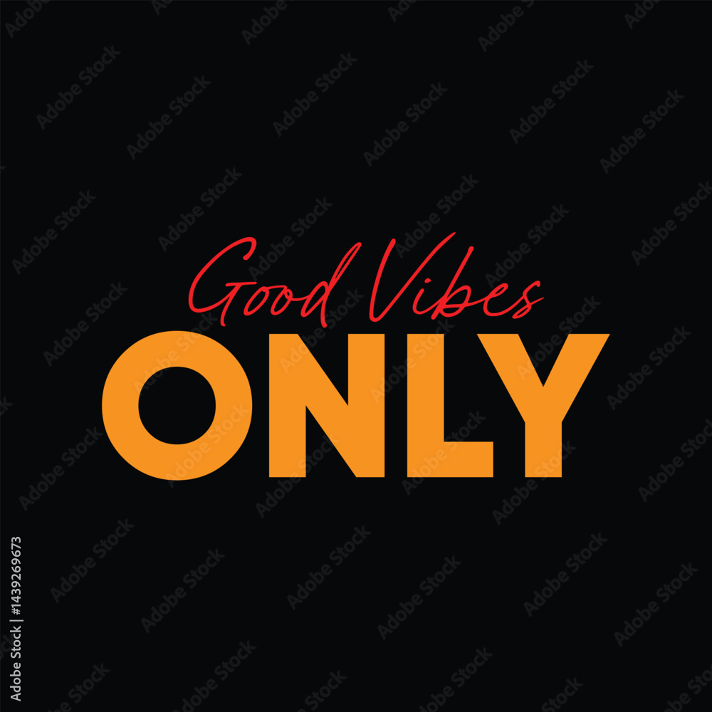 Good Vibes Only positive quote typography with script and bold font for t shirt poster vector design Good Vibes Only positive quote typography with script and bold font for t shirt poster vector design