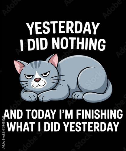 Yesterday I Did Nothing And Today I'm Finishing what i did yesterday