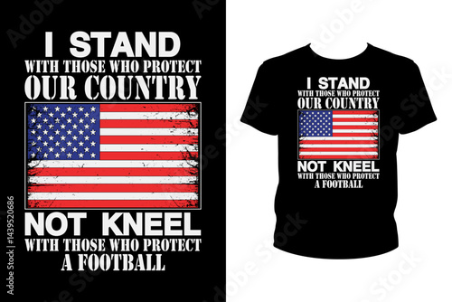 I Stand with those who protect our country not kneel Quotes svg, Police Svg, t-shirt design for prints, Police t-shirt design cut file