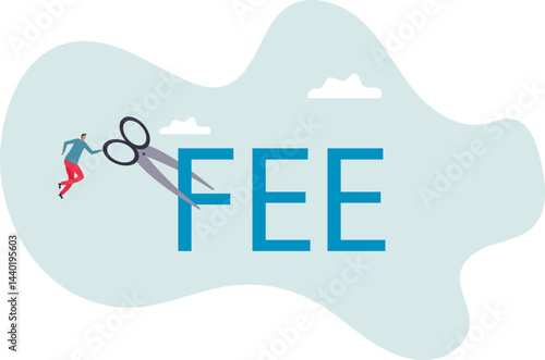 Cut fee, reduce service charge to be paid, low cost mutual fund or index fund with low fee, waiver in financial expense .character for design.