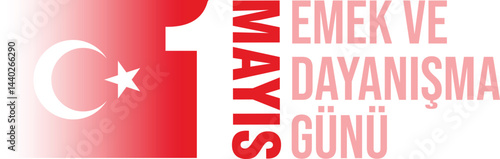 1 Mayıs Emek ve Dayanışma Günü, 1 May Labor and Solidarity Day 