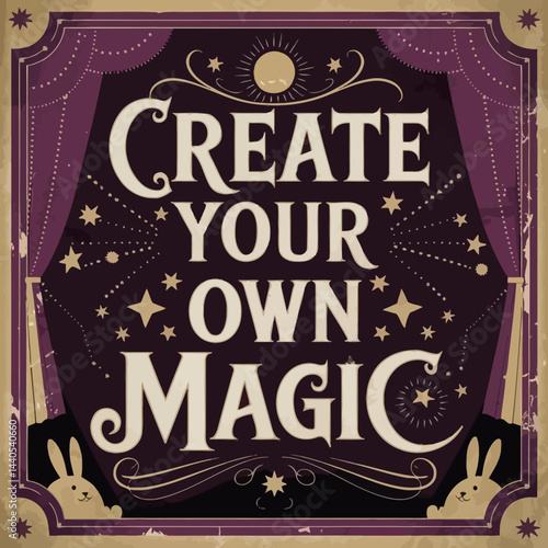 Create your own magic vintage poster with stars bunnies and curtains for inspiration and motivation ,illustration design for t-shirt