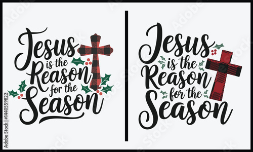 Jesus is the reason for the season t-shirt design svg, jesus svg Christmas Cricut, Faith Amen Shirt design.