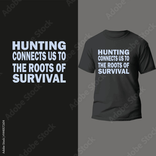 Hunting connects us to the roots of survival