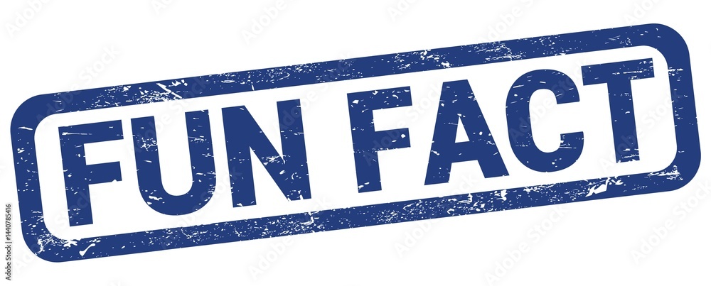 FUN FACT text written on blue rectangle stamp.