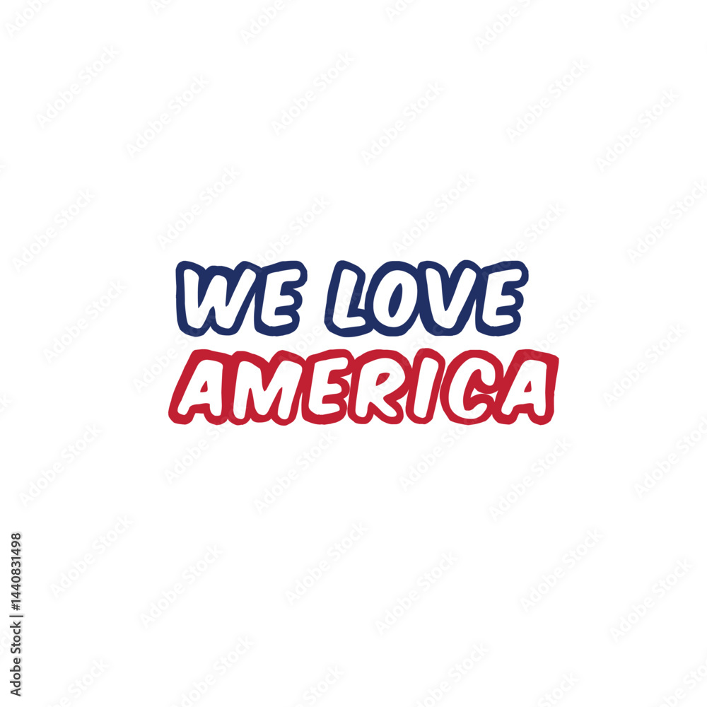 Bold We Love America Text Design with Red and Blue Colors Bold We Love America Text Design with Red and Blue Colors
