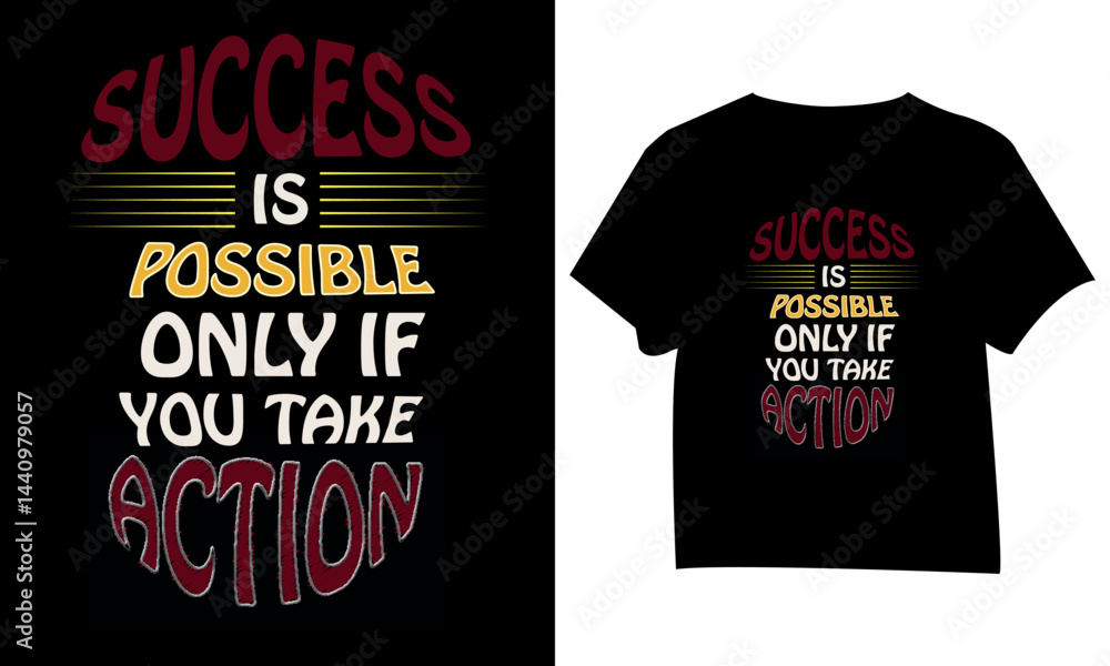 Success is possible T-shirt design Success is possible T-shirt design