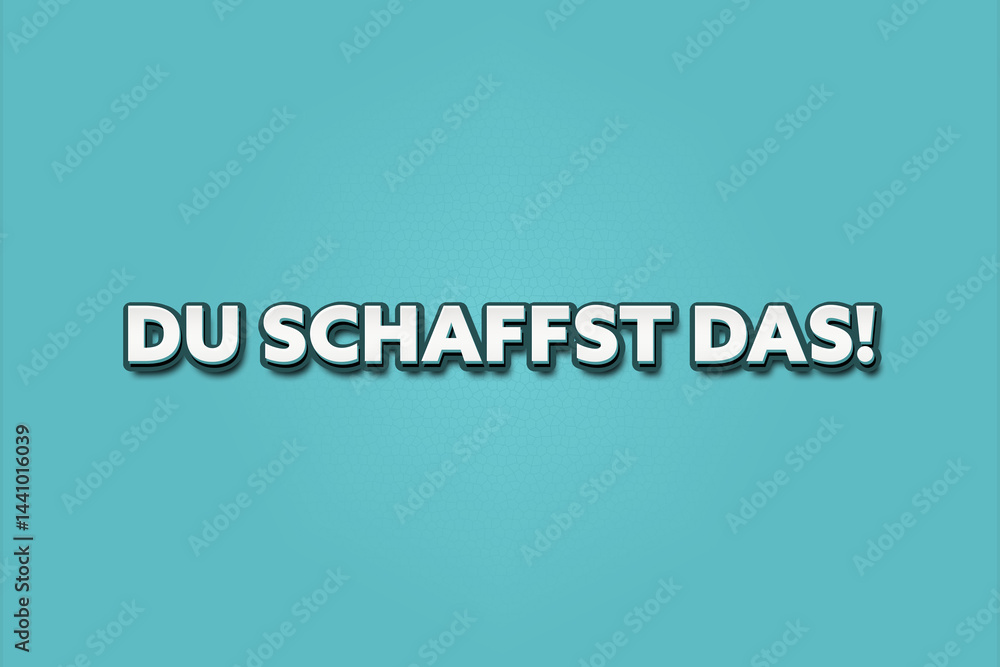 Du schaffst das (You can do it) - A turquoise banner illustration with white text. Du schaffst das (You can do it) - A turquoise banner illustration with white text.