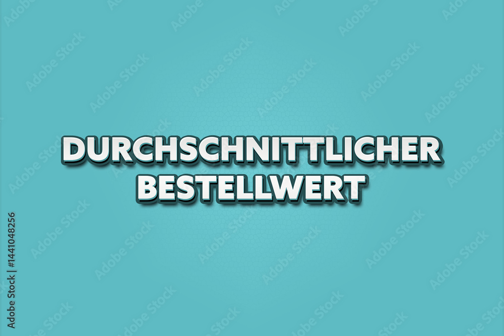 Fototapeta premium durchschnittlicher Bestellwert (average order value) - A turquoise banner illustration with white text.